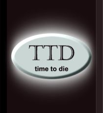 TTD - time to die